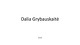 Prezidentė - Dalia Grybauskaitė