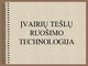 Tešlų ruošimo technologija