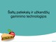 Šaltų patiekalų ir užkandžių gaminimo technologijos