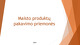 Maisto produktų pakavimo priemonės 