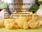 Makaronai skaidrės 2