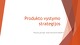 Produkto vystymo strategijos projektas