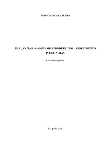 UAB „Knitas“ gaminamos produkcijos asortimento įvertinimas 1