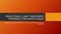Prekės ženklo „Nike“ rinkodaros priemonių tobulinimo planas 1