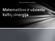 Matematikos ir užsienio kalbų sinergija
