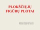 Plokščiųjų figūrų plotai