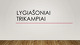 Lygiašoniai trikampiai