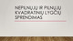 Nepilnųjų ir pilnųjų kvadratinių lygčių sprendimas