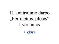 Perimetras, plotas Kontrolinio darbo 1 variantas 1