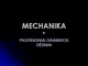 Mechanika Pagrindiniai dinamikos dėsniai