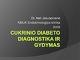 Cukrinio diabeto diagnostika ir gydymas