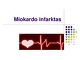 Miokardo infarktas projektas 