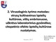 Virusologinis tyrimo metodas virusų kultivavimas ląstelių kultūrose