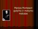 Marijos Montesori gydymo ir mokymo metodas