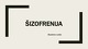 Šizofrenija: ligos priežastys, simptomai, gydymas