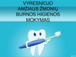 Vyresniojo amžiaus žmonių burnos higienos mokymas 1