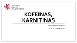 Kofeino ir karnitino poveikis 1