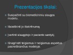 Biomedicininis slaugos modelis 3