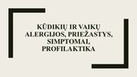 Kūdikių ir vaikų alergijos priežastys, simptomai, profilaktika 1