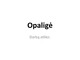 Opaligė