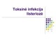 Toksinė infekcija listeriozė