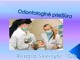 Odontologinė dantų priežiūra