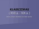 Klasicizmas - Vakarų Europos literatūros bei meno epocha
