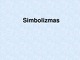 Simbolizmas mene