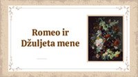 Romeo ir Džuljeta mene 1