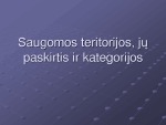 Saugomos teritorijos jų paskirtis ir kategorijos 1