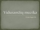 Viduramžių muzika projektas 