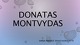 Donatas Montvydas skaidrės