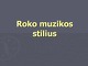 Roko muzikos stilius