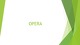 Opera pristatymas