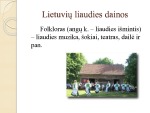 Lietuvių liaudies dainos: dainų rūšys ir bruožai 2