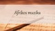 Afrikos muzika