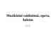 Muzikiniai vaidinimai, opera, baletas