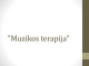 Muzikos Terapija prezentacija