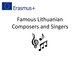 Famous Lithuanian Composers and Singers