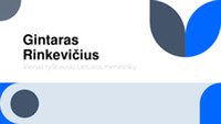Menininkas Gintaras Rinkevičius 1