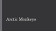 Roko muzikos grupė: Arctic monkeys