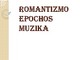 Romantizmo muzika skaidrės