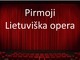 Pirmoji Lietuviška opera