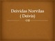 Dainininkas skaidrės Deividas Norvilas Deivis