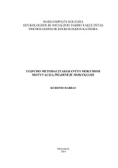 Ugdymo metodai įtakojantys mokymosi motyvaciją pradinėje mokykloje 1