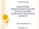 Šiuolaikinė ikimokyklinio ugdymo įstaiga ugdymo teorijos ir praktikos aspektu