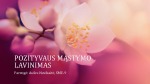 Pozityvaus mąstymo lavinimas 1