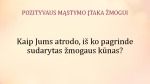 Pozityvaus mąstymo lavinimas 3