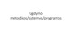 Ugdymo metodikos, sistemos, programos 