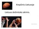 Lietuva dešimtoko akimis skaidrės